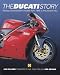 The Ducati Story: Racing and Production Models from 1945 to the Present Day