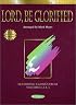 Lord, Be Glorified - Keepsake Edition