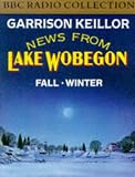 News from Lake Wobegon: Fall/Winter (BBC Radio Collection)