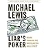 Liar's Poker (25th Anniversary Edition): Rising Through the Wreckage on Wall Street (25th Anniversary Edition)