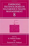 511JbLddpTL. SL160  Emerging Technologies in Hazardous Waste Management 8: Bk. 8