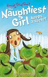 The Naughtiest Girl Keeps a Secret (Enid Blyton's the Naughtiest Girl)