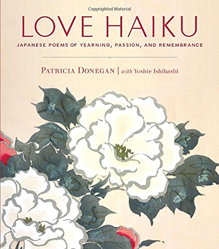 love haiku japanese poems of yearning passion and remembrance