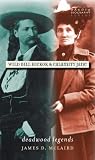 Wild Bill Hickok & Calamity Jane: Deadwood Legends (South Dakota Biography Series)
