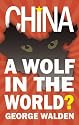 China: A Wolf in the World?