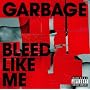 Bleed Like Me [Explicit]