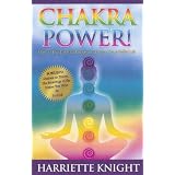 CHAKRA POWER! How to Fire Up Your Energy Centers to Live a Fuller Life