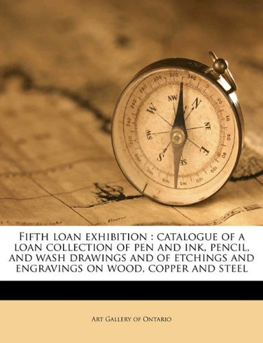 Fifth loan exhibition: catalogue of a loan collection of pen and ink, pencil, and wash drawings and of etchings and engravings on wood, copper and steel