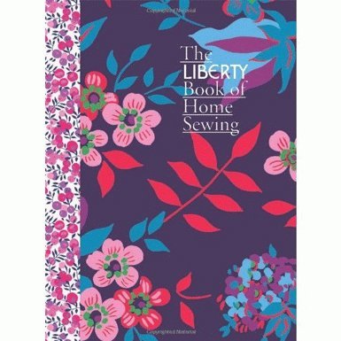 The Liberty Book of Home Sewing