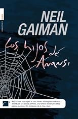 Los Hijos de Anansi (Spanish Edition) by Gaiman, Neil published by Roca [Hardcover] 2006