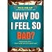 Why Do I Feel So Bad? (Pick Me Up Series)