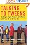 Talking to Tweens: Getting It Right Before It Gets Rocky with Your 8- to 12-Year-Old