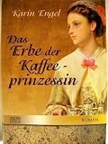 Das Erbe der Kaffeeprinzessin