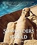 50 Wonders of the World: The Greatest Man-made Constructions from the Pyramids of Giza to the Golden Gate Bridge