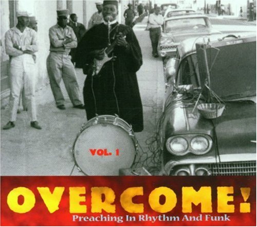 CD-Charts  Music : Overcome Vol.1: Preaching in Rhythm and Funk