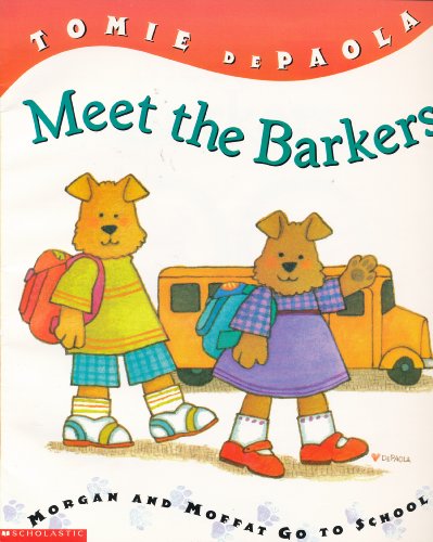 Meet the Barkers: Morgan and Moffat go to School (Barker Bunch)
