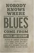 Nobody Knows Where the Blues Come from: Lyrics and History (American Made Music)
