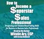 How to Become a Superstar Sales Professional