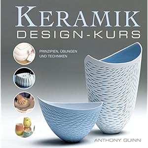 Keramik-Design-Kurs: Prinzipien, Übungen und Techniken