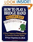 How to Play a Bridge Hand: 12 Easy Chapters to Winning Bridge by America's Premier Teacher