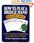 How to Play a Bridge Hand: 12 Easy Chapters to Winning Bridge by America's Premier Teacher