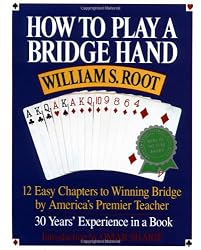 How to Play a Bridge Hand: 12 Easy Chapters to Winning Bridge by America's Premier Teacher