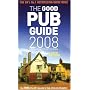 The Good Pub Guide 2008 (Good Pub Guide)