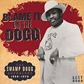Blame It on the Dogg: the Swamp Dogg Anthology 1968-1978