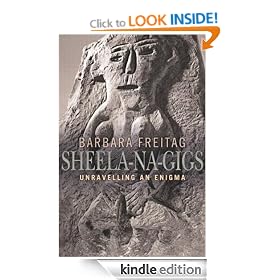 Sheela-na-gigs: Unravelling an Enigma