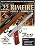 The Gun Digest Book of .22 Rimfire: Rifles·Pistols·Ammunition