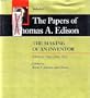 The Papers of Thomas A. Edison: The Making of an Inventor, February 1847-June 1874