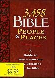 3,458 Bible People and Places