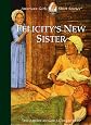 Felicity's New Sister
