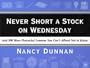 Never Short a Stock on Wednesday: And 300 More Financial Lessons You Can't Afford Not to Know (Harper Resource Book)