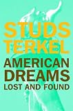 American Dreams: Lost and Found