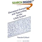 Click here to buy Document Formatting and Typesetting on the Unix System by  Narain Gehani.