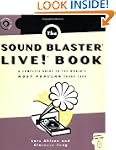 The Sound Blaster Live! Book: A Compl...