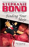 Finding Your Mojo (0060821078) by Bond, Stephanie