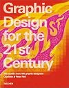 Graphic Design For The 21st Century: 100 Of The Worlds Best Graphic Designers