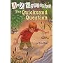 The Quicksand Question (A to Z Mysteries)