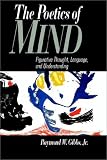 The Poetics of Mind: Figurative Thought, Language, and Understanding