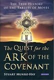 The Quest for the Ark of the Covenant: The True History of the Tablets of Moses