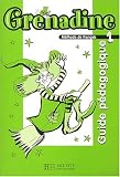 Revue Hachette  / Grenadine, Niveau 1 : Guide pédagogique