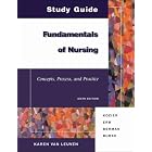 Fundamentals of Nursing Study Guide by  Barbara Kozier