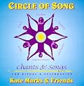 Circle of Song: Songs, Chants, and Dances for Ritual and Celebration