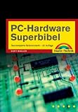 PC-Hardware Superbibel . Das komplette Referenzwerk