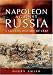 Napoleon Against Russia: A Concise History of 1812