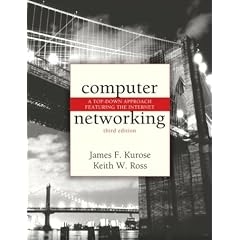 Computer Networking: A Top-Down Approach Featuring the Internet