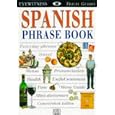 Spanish (Eyewitness Travel Guides Phrase Books) by 