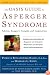 The OASIS Guide to Asperger Syndrome: Completely Revised and Updated: Advice, Support, Insight, and Inspiration